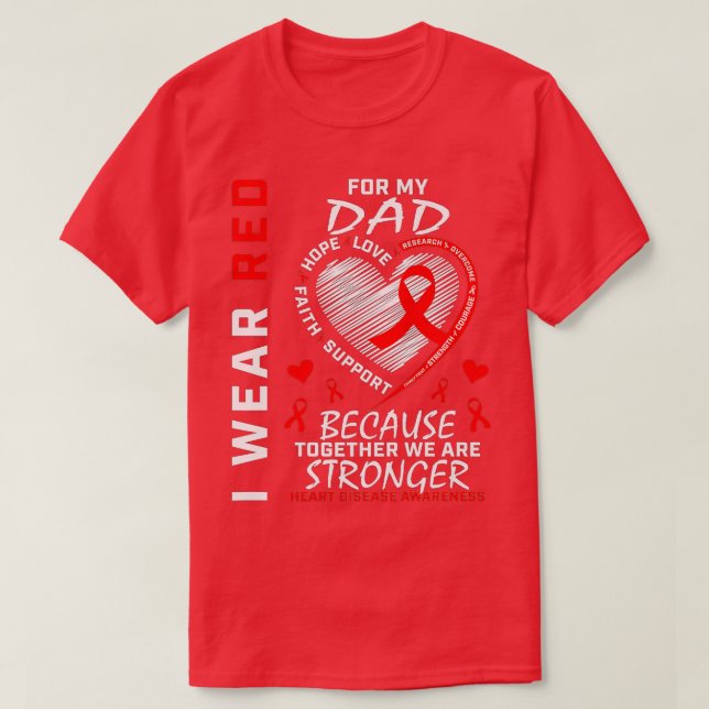 I Wear Red For My Dad Heart Disease Awareness Ribb T-Shirt (Design Front)