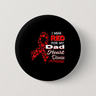 I Wear Red For My Dad Heart Disease Awareness Shir 6 Cm Round Badge