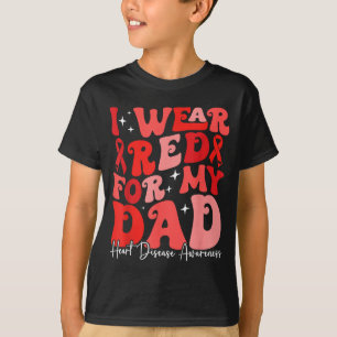 I Wear Red For My Dad Retro Chd Awareness Heart Di T-Shirt