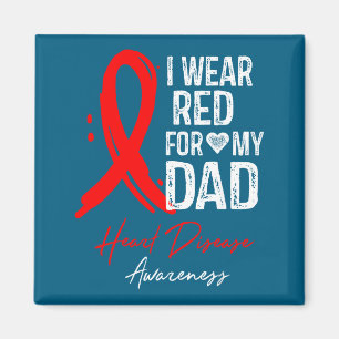I Wear Red For My Dad Shirt Heart Disease Awarenes Magnet