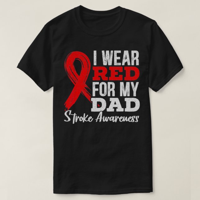 I Wear Red For My Dad Stroke Awareness Brain Attac T-Shirt (Design Front)