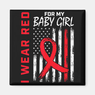 I Wear Red For My Daughter Heart Disease Awareness Magnet
