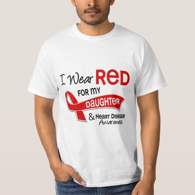 I Wear Red For My Daughter Heart Disease T-Shirt (Front)