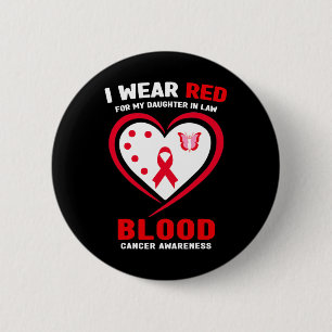 I Wear Red For My Daughter In Law Blood Cancer Awa 6 Cm Round Badge