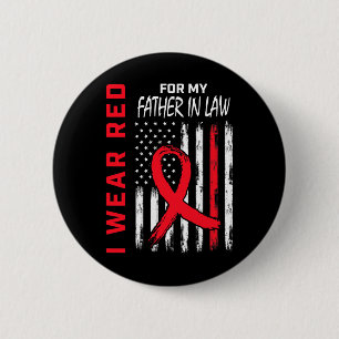 I Wear Red For My Father In Law Heart Disease Awar 6 Cm Round Badge