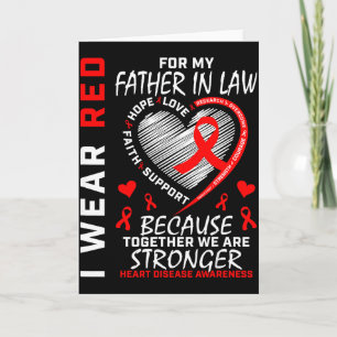 I Wear Red For My Father In Law Heart Disease Awar Card