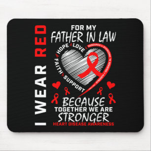 I Wear Red For My Father In Law Heart Disease Awar Mouse Pad
