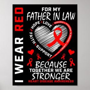 I Wear Red For My Father In Law Heart Disease Awar Poster