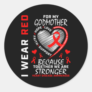 I Wear Red For My Godmother Heart Disease Awarenes Classic Round Sticker