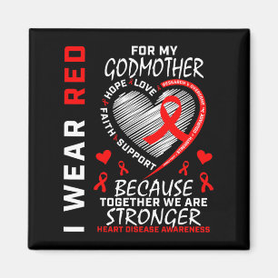I Wear Red For My Godmother Heart Disease Awarenes Magnet