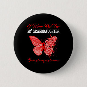 I Wear Red For My Granddaughter Brain Aneurysm 6 Cm Round Badge
