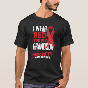 I Wear Red For My Grandson Haemophilia Awareness T-Shirt