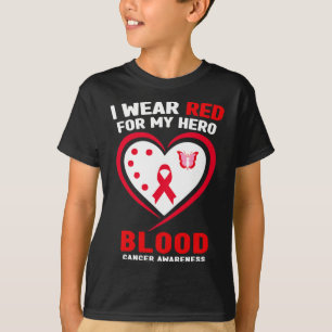 I Wear Red For My Hero Blood Cancer Awareness  T-Shirt