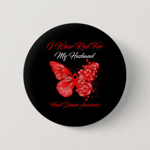 I Wear Red For My Husband Heart Disease Awareness  6 Cm Round Badge
