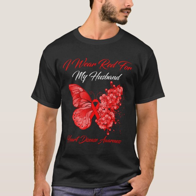 I Wear Red For My Husband Heart Disease Awareness  T-Shirt (Front)