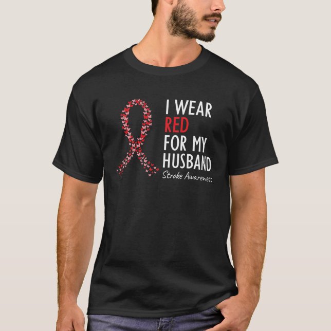 I Wear Red For My Husband Stroke Awareness Survivo T-Shirt (Front)