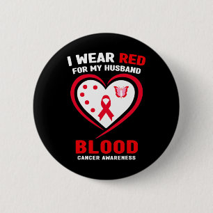 I Wear Red For My Husnd Blood Cancer Awareness 2 6 Cm Round Badge