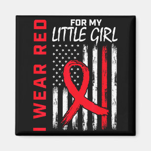 I Wear Red For My Little Girl Heart Disease Awaren Magnet