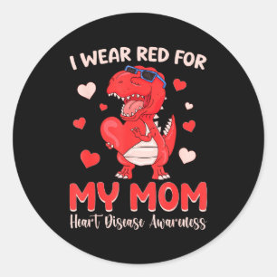 I Wear Red For My Mom Dinosaur Heart Disease Aware Classic Round Sticker