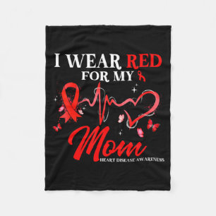 I Wear Red For My Mom Heart Disease Awareness Ribb Fleece Blanket