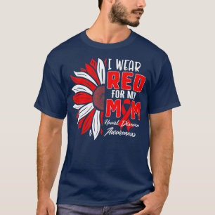 I Wear Red For My MOM Heart Disease Awareness Ribb T-Shirt
