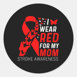 I Wear Red For My Moms Stroke Awareness Survivor W Classic Round Sticker