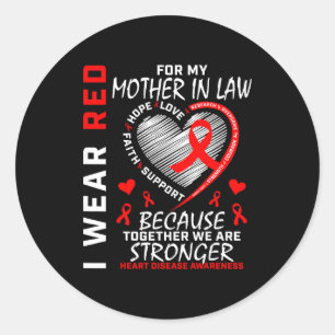 I Wear Red For My Mother In Law Heart Disease Awar Classic Round Sticker