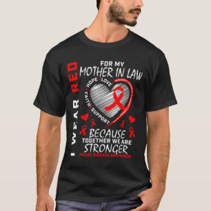 I Wear Red For My Mother In Law Heart Disease Awar T-Shirt