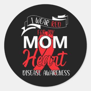 I Wear Red For My Mum Heart Disease Awareness 1  Classic Round Sticker