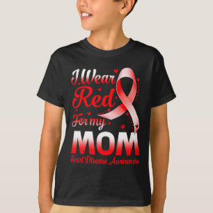 I Wear Red For My Mum Heart Disease Awareness 1 T-Shirt