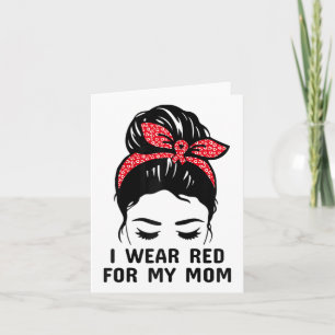 I Wear Red For My Mum Heart Disease Awareness Chd  Card