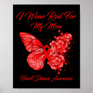 I Wear Red For My Mum Heart Disease Awareness Poster