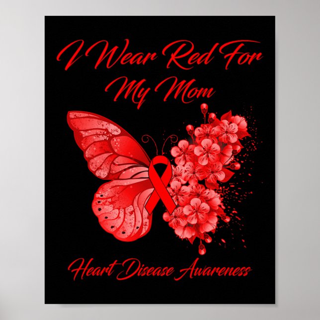 I Wear Red For My Mum Heart Disease Awareness  Poster (Front)