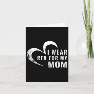 I Wear Red For My Mum Heart Disease Awareness Supp Card