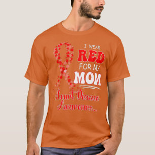 I Wear Red For My Mum Heart Disease Awareness Wome T-Shirt