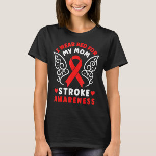 I Wear Red For My Mum Stroke Awareness Red Ribbon T-Shirt