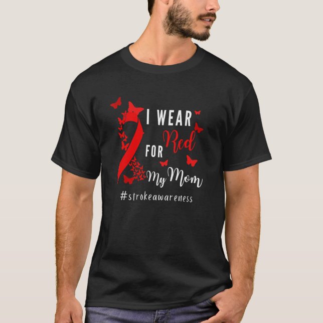 I Wear Red For My Mum Stroke Awareness Survivor Wa T-Shirt (Front)