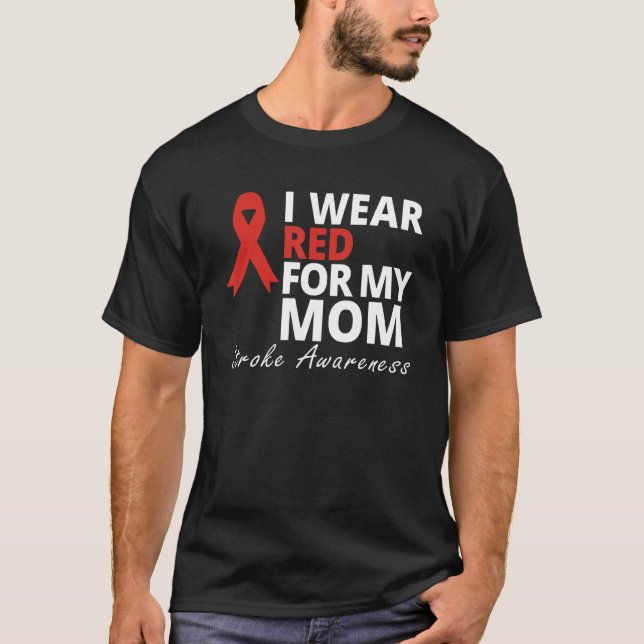 I Wear Red For My Mum Stroke Awareness Survivor Wa T-Shirt (Front)
