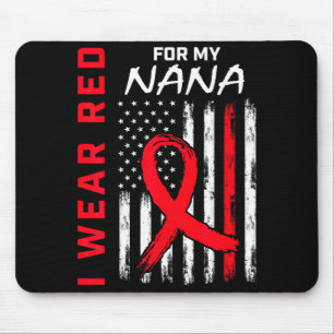 I Wear Red For My Nana Heart Disease Awareness Fla Mouse Pad