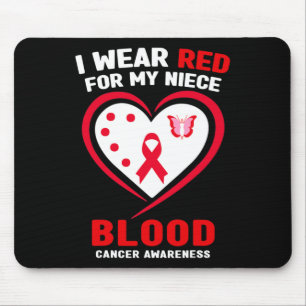 I Wear Red For My Niece Blood Cancer Awareness Mouse Pad