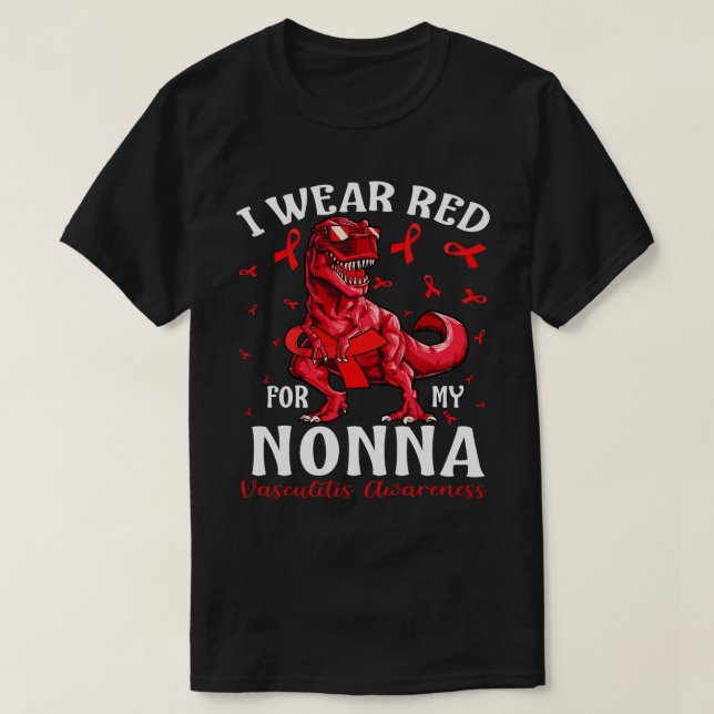 I Wear Red For My NONNA Vasculitis Awareness Dinos T-Shirt (Design Front)
