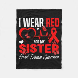 I Wear Red For My Sister Heart Disease Awareness D Fleece Blanket