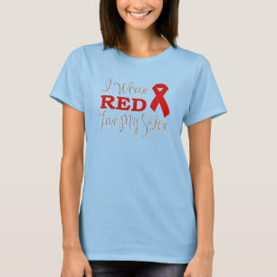 I Wear Red For My Sister (Red Ribbon) T-Shirt