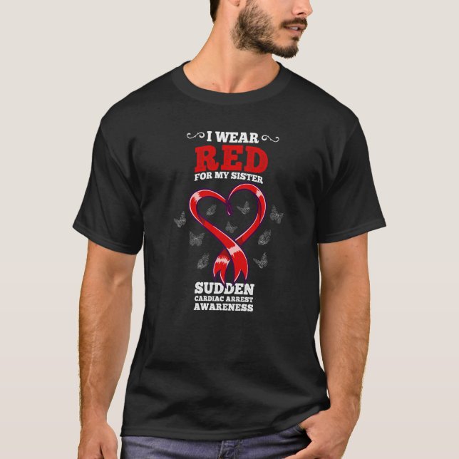 I Wear Red For My Sister Sca Sudden Cardiac Arrest T-Shirt (Front)