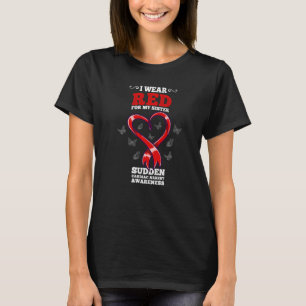 I Wear Red For My Sister Sca Sudden Cardiac Arrest T-Shirt