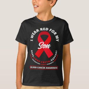 I Wear Red For My Son Blood Cancer Awareness 3 T-Shirt