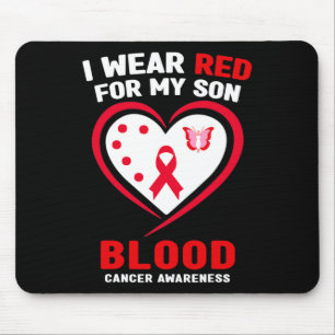 I Wear Red For My Son Blood Cancer Awareness Mouse Pad