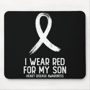 I Wear Red For My Son Heart Disease Awareness For  Mouse Pad