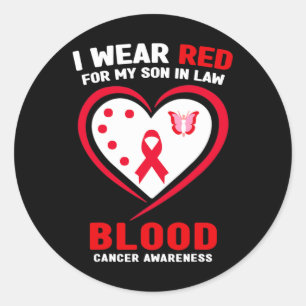 I Wear Red For My Son In Law Blood Cancer Awarenes Classic Round Sticker