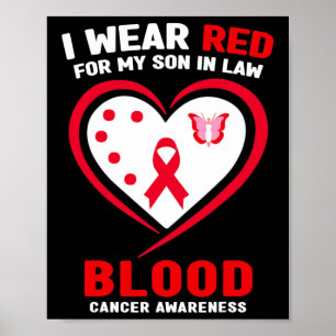 I Wear Red For My Son In Law Blood Cancer Awarenes Poster